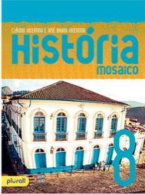 8). ISBN 9788508172221 HISTÓRIA VICENTINO, Claudio. História mosaico 8.