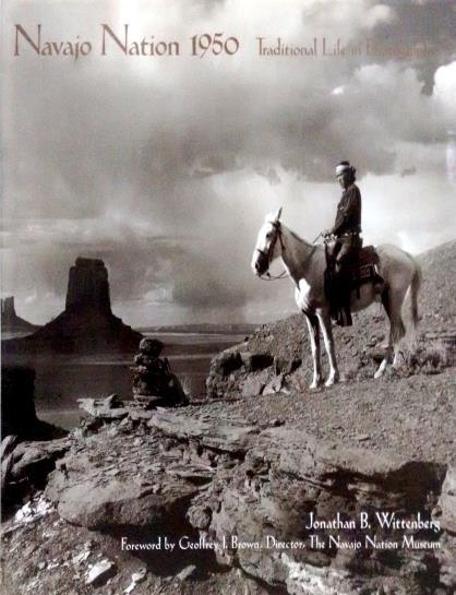 Navajo nation 1950: traditional life in photographs Jonathan B.