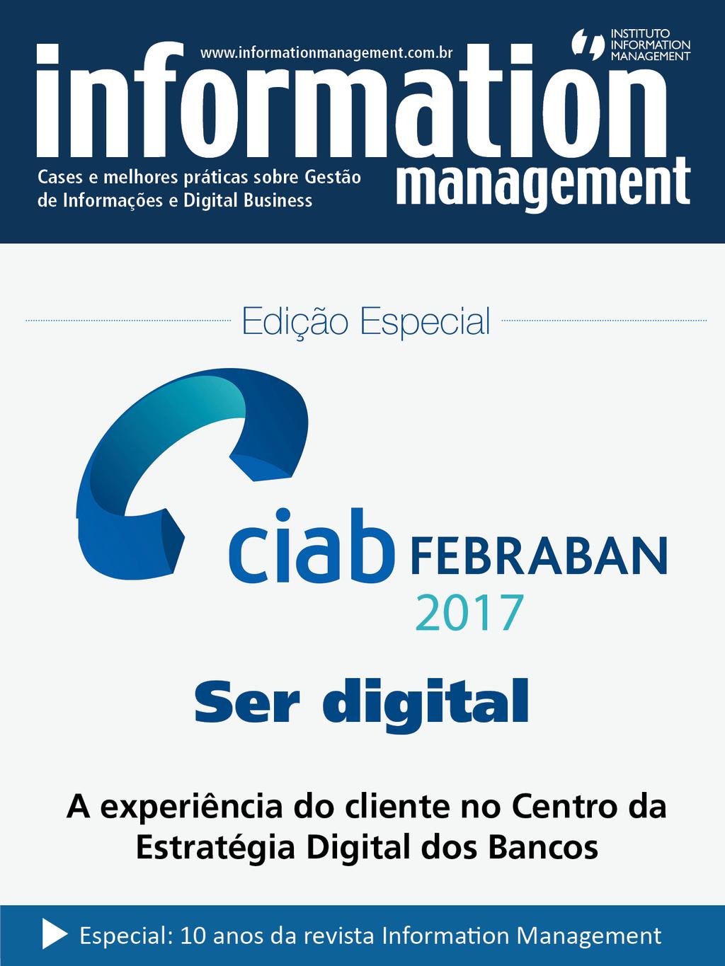 Produzir e Distribuir aos participantes do Congresso CIAB/ FEBRABAN 2017 uma edição Especial