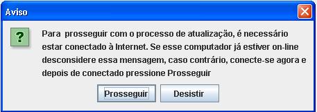 Se estiver conectado à internet, clique no botão Prosseguir ; Se