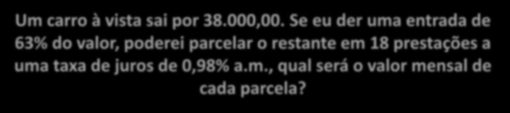 Um carro à vista sai por 38.000,00.