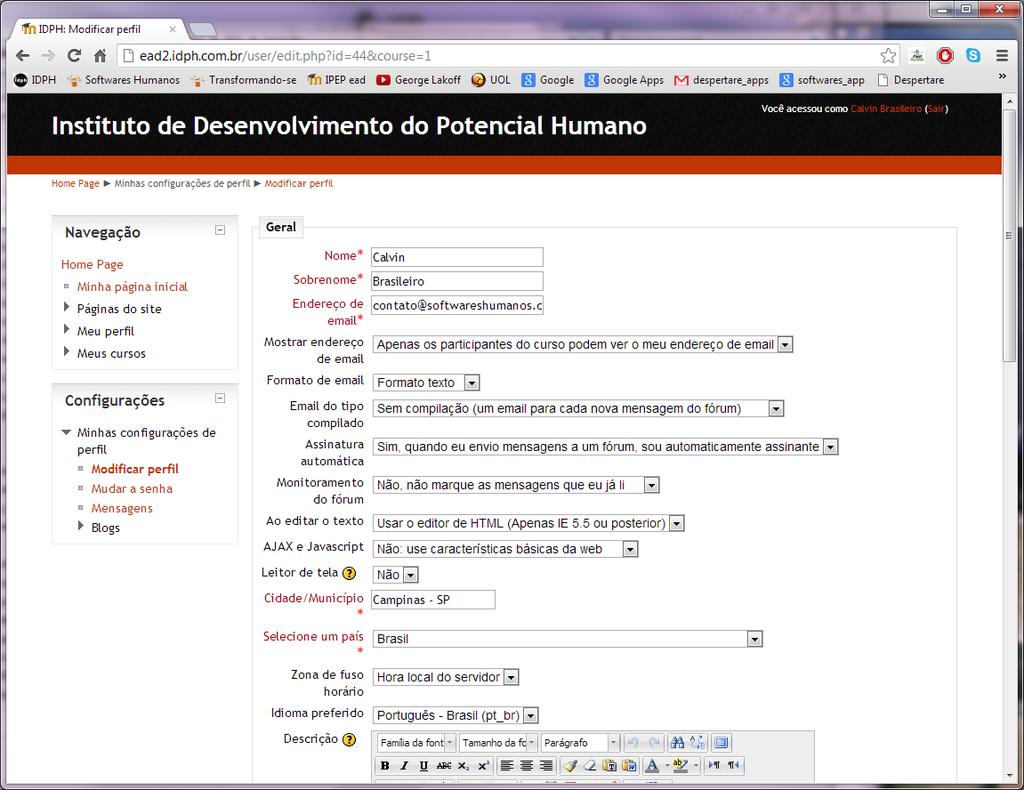 Ao solicitar atualização do seu perfil, na página anterior, você poderá aqui incluir ou alterar várias informações sobre si. 1. Você está nesta página 2.