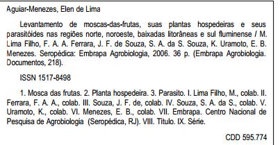 brasiliensis Doryctobracon areolatus Aganaspis pelleranoi, que em muitas
