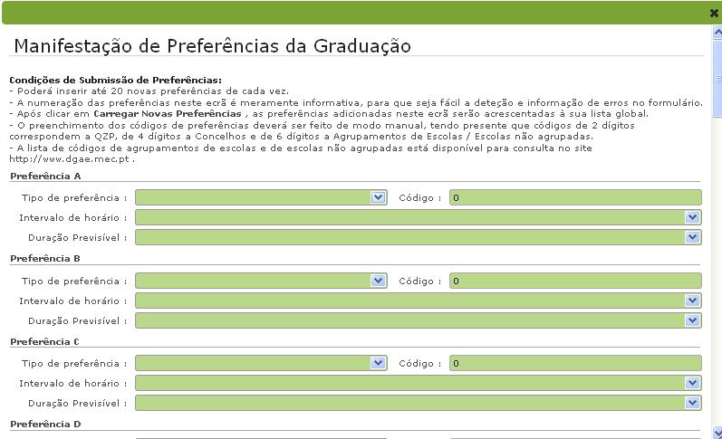 intervalo de horário e a duração pretendida. Neste ecrã, poderá inserir até 20 (vinte) novas preferências de cada vez, sendo que a sua numeração é meramente informativa.