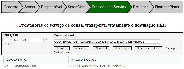 PRESTADOR DE SERVIÇO Clicando em Selecionar no nome da empresa, a janela vai se fechar e você voltará para a tela de cadastro de prestador de serviço. O nome desta empresa aparecerá.