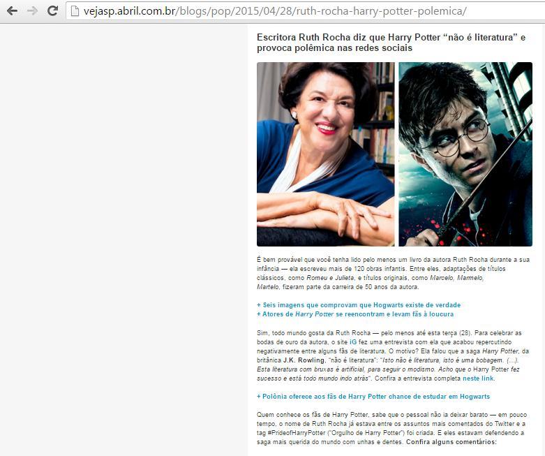 Imagem 3: Declaração da autora Ruth Rocha alegando que Harry Potter não é literatura. Matéria divulgada pela Veja São Paulo em abril de 2015. Disponível em: http://vejasp.abril.com.