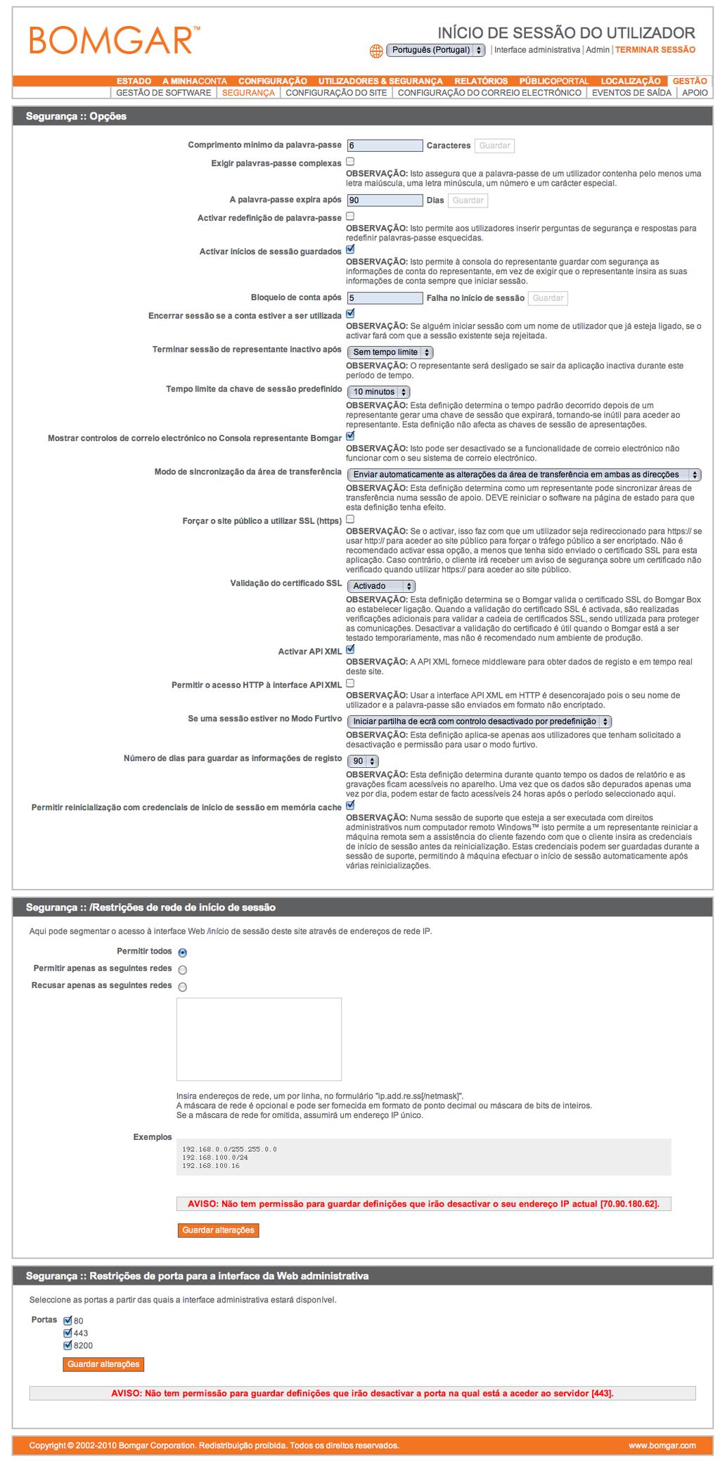 Segurança,, continuação Também pode exigir uma validação do certificado SSL para forçar o software Bomgar, incluindo consolas de representantes, clientes, clientes de apresentação e Jump Clients,