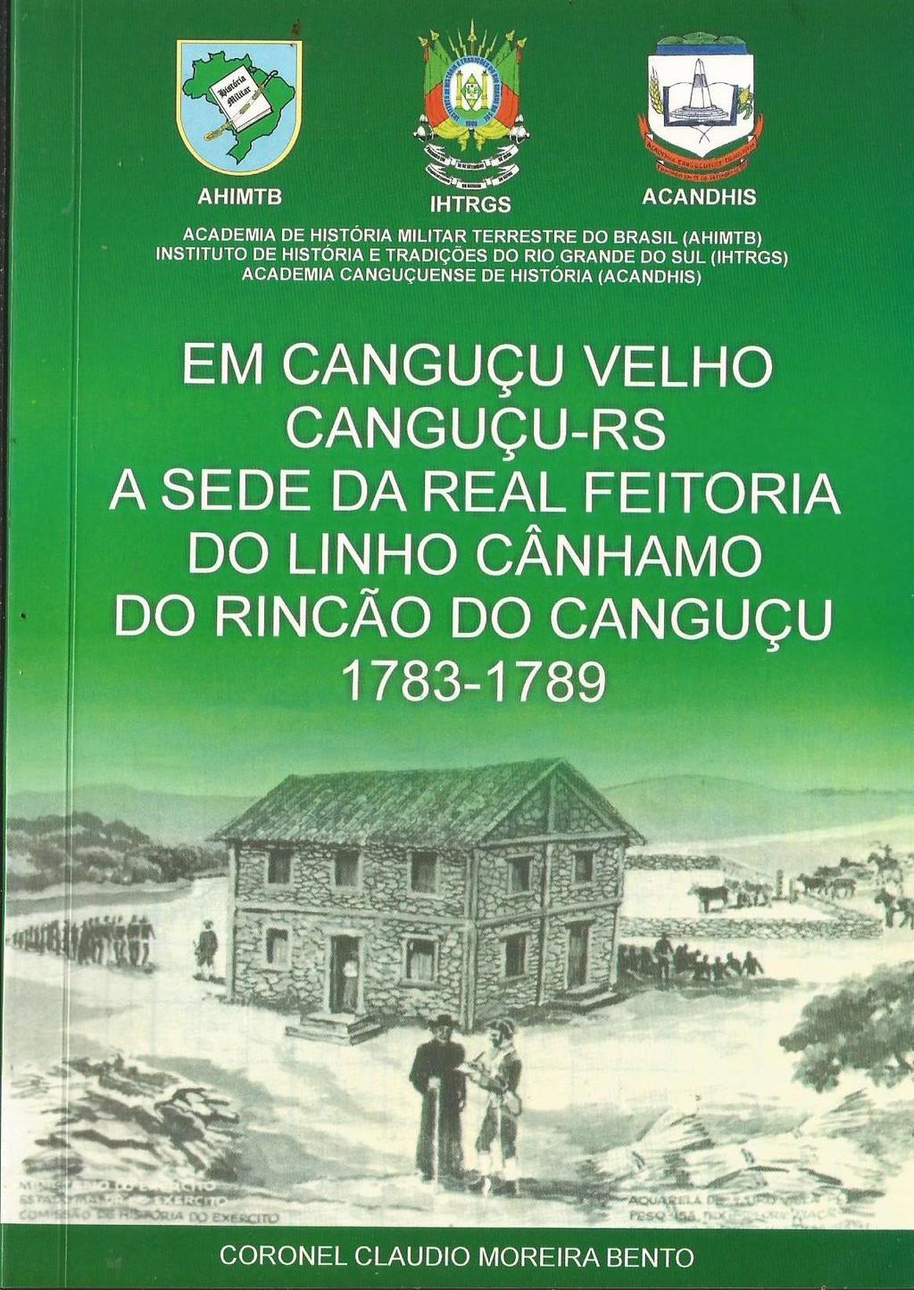 Este livro define uma vez por todas a localização da Real Feitoria em Canguçu-RS Livro