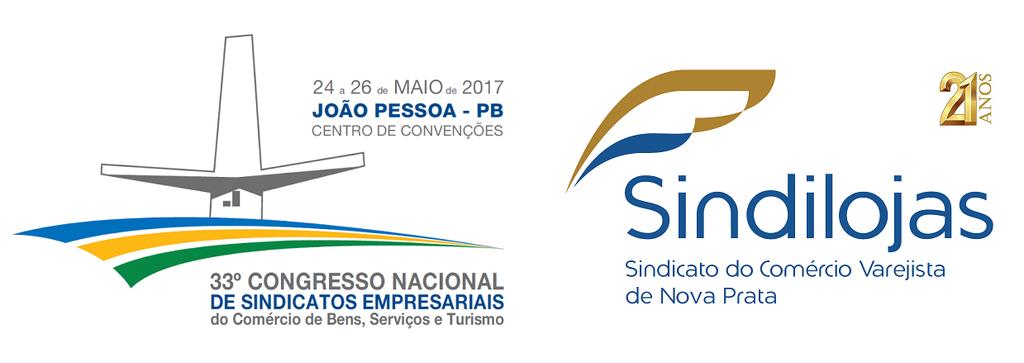 , tudo aconteceu no segundo maior Centr o de Eventos do Brasil RESUMO: 33º Congresso Nacional de Sindicatos Empresariais do Comércio de Bens, Serviços e Turismo João Pessoa / PB, de 24 a 26 de maio