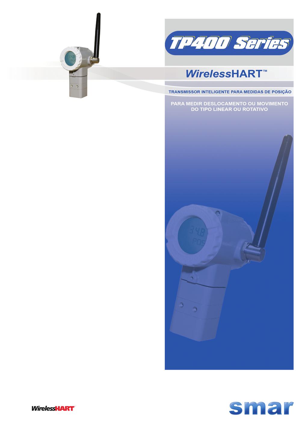 Comunicação Digital WirelessHRT TM e Protocolo HRT Versão 7 Os instrumentos podem ser tanto configurados previamente, em bancada, quanto no momento da instalação Medida de posição sem contato