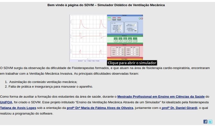 8 4 UTILIZAÇÃO DO SIMULADOR DIDÁTICO DE VENTILAÇÃO MECÂNICA Acesse a página do SDVM no endereço eletrônico: <http://sdvm.ufsc.br>, e clique na figura central para abrir o simulador, conforme Figura 1.