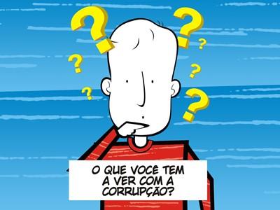 Lutar contra a corrupção é tarefa de todo o cidadão em qualquer esfera, pois visa o bem comum.