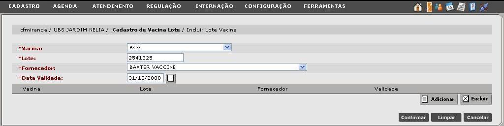 O Sistema não permite incluir um lote com a Data de Validade anterior ou igual ao dia vigente: Após incluir todos os lotes, clique em Confirmar.