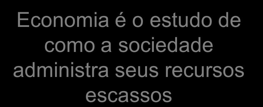 maioria das sociedades a alocação de recursos é o resultado da