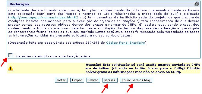 foi devidamente preenchido. 14. Após impressão e verificação do formulário, envie-o ao CNPq, clicando na tecla Enviar para o CNPq, (como indicado na imagem acima). 15.