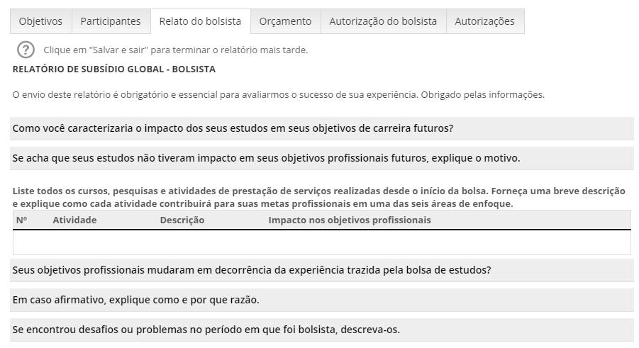 Se o subsídio envolver uma bolsa de estudo, a aba Relato do bolsista aparecerá. A pessoa em questão deve preencher esta seção.