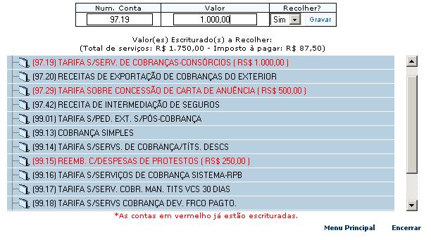 As contas em destaque foram lançadas através da escrituração normal; Para efetuar a alteração,