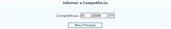 Informe a competência (mês/ ano) e, em seguida clique no botão Ok.