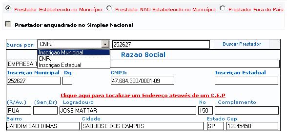 Tomando serviços de Prestador pessoa jurídica Informe se o Prestador é estabelecido no município, não estabelecido no município ou se o Prestador é de Fora do País; Realize a busca na base de dados,