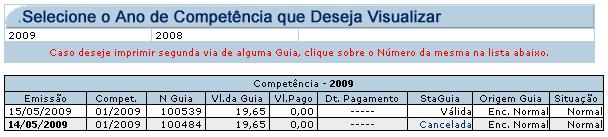 As guias emitidas com o cálculo dos encargos terão como data de vencimento, o