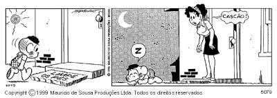 Reprodução proibida. Art. 184 do Código Penal e Lei 9.610 de 19 de fevereiro de 1998. 5. Leia a tirinha abaixo e responda: a) Por que o Cascão não entrou em casa para dormir?