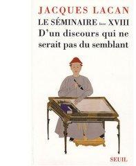um trabalho concomitante com o momento do lançamento mundial do Seminário XVIII de Jacques Lacan: D un discours qui ne serait pas du semblant.