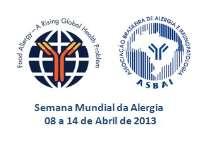 Semana Mundial da Alergia 08 a 14 de Abril de 2013 Associação Brasileira de