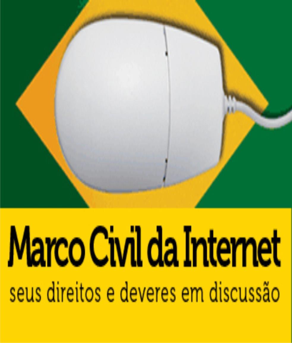 Marco Civil da Internet Em 2014 publicada a Lei N 12.