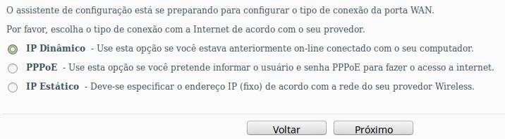 Nesse modo de operação, o WOG 212 entende que a internet chega através da rede wireless. Sendo assim, selecione o tipo de conexão WAN.