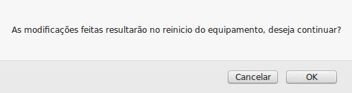 Será então exibido um pop-up para confirmar a reinicialização do equipamento.