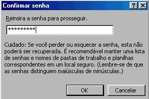 sejam feitas. As opções de proteção são: Proteger Planilha, Proteger Pasta de Trabalho e Compartilhar Pasta de Trabalho.