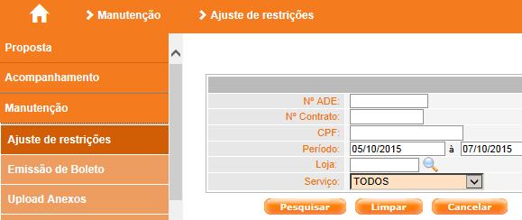 AJUSTE DE RESTRIÇÃO 1 Acesse Manutenção Ajuste de Restrição 2 Utilize os filtro indicados 1 2 3 4