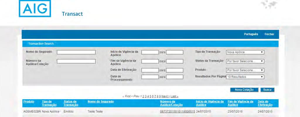 Criando um Endosso / Cancelamento Você poderá criar endossos em apólices que foram emitidas de forma online.