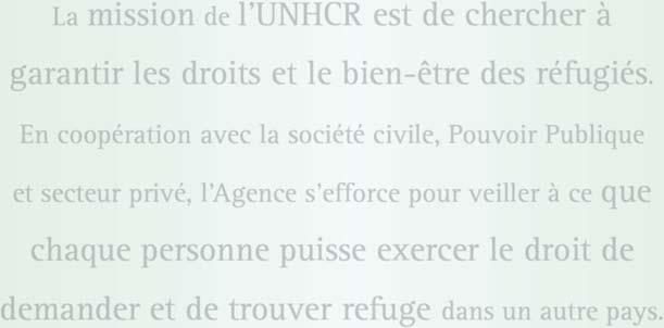 PORTUGUÊS ENGLISH FRANÇAIS ESPAÑOL La mission de l UNHCR est de chercher à garantir les droits et le bien-être des réfugiés.