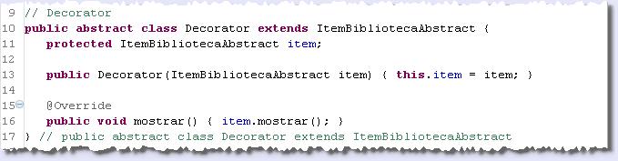 Descrição Objetos Component podem ser usados por si só ou decorados e cada Decorator possui uma referência a Component, que é estendido (classe abstrata) por Decorator.