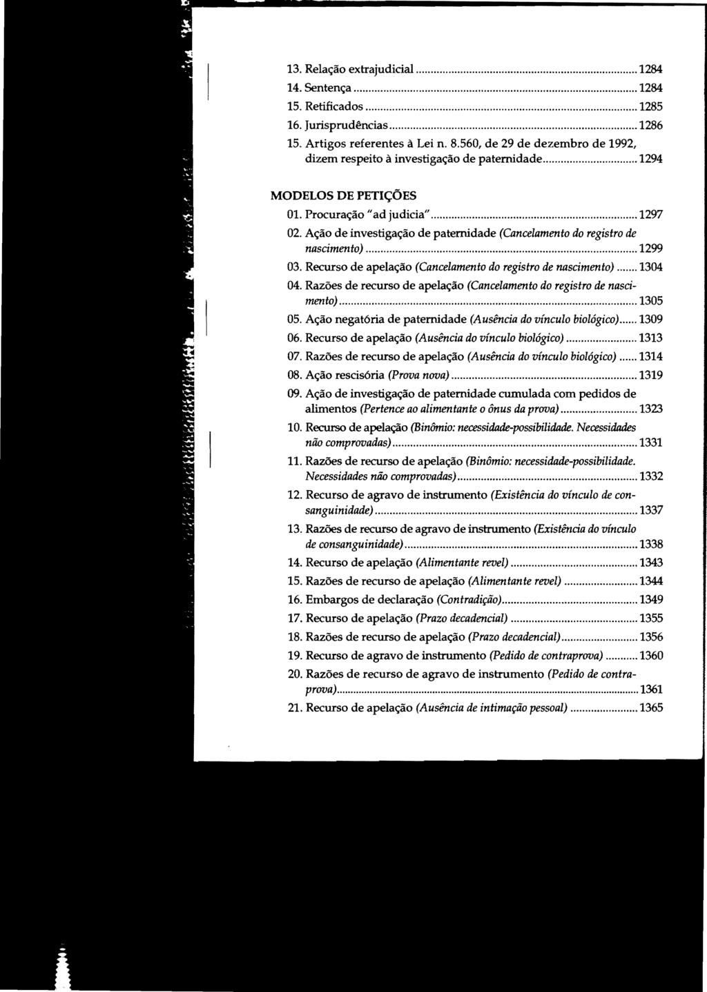 13. Relação extrajudicial... 1284 14. Sentença... 1284 15. Retificados... 1285 16. Jurisprudências... 1286 15. Artigos referentes à Lei n. 8.