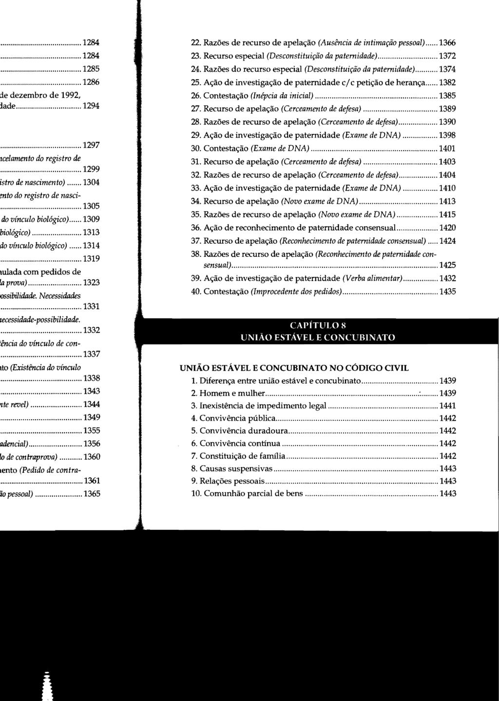 22. Razões de recurso de apelação (Ausência de intimação pessoal)... 1366 23. Recurso especial (Desconstituição da paternidade)... 1372 24. Razões do recurso especial (Desconstituição da paternidade).