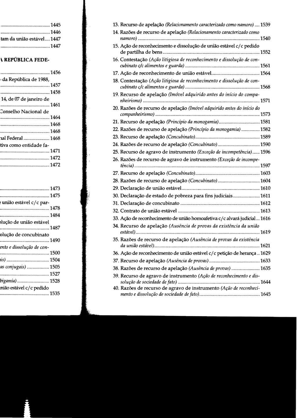 13. Recurso de apelação (Relacionamento caracterizado como namoro)... 1539 14. Razões de recurso de apelação (Relacionamento caracterizado como namoro)... 1540 15.