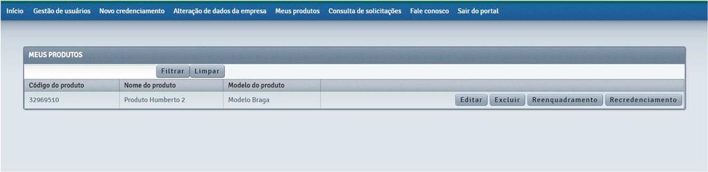 Gerenciamento dos Produtos - Reapresentação Meus Produtos Para realizar a reapresentação do produto, clique em Reapresentação.