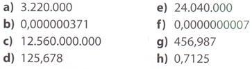 e) 5 x 10 11. a) 1/16 b) 1/8 c) 1/6 d) 6 e) 16 3. (Ufe 1996) 3 8 4 é igual a 4) Calcule o produto de ( 2,6) 2 pela raiz cúbica de 2197 125. 5) Expree o número abaixo em notação científica.