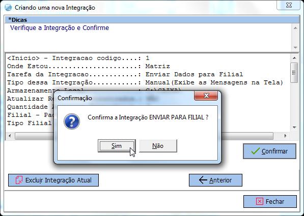 3. Leia as instruções da tela e, em seguida, clique nos botões Próximo em todas as janelas apresentadas. 4. Ao final, clique nos botões Confirmar e Sim: Nota!