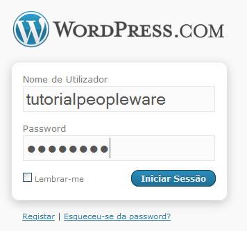 com/wp-admin (substituir tutorialpeopleware pelo nome do seu blog), preencher o Nome de utilizador e password e carregar em Iniciar Sessão.