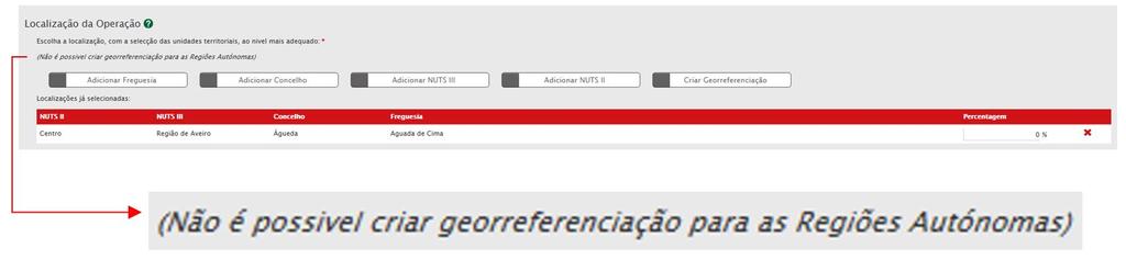 2 Passo-a-Passo: I. Formulário Candidatura - Caracterização - secção Localização da Operação Indique a localização da operação no nível territorial apropriado. II.