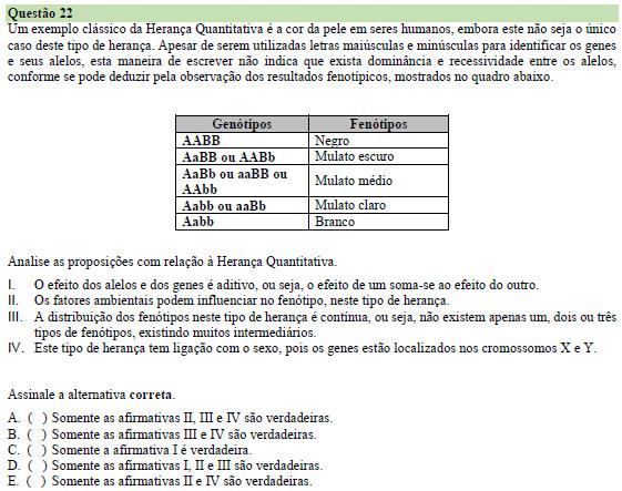 IV. Incorreta. A herança quantitativa é autossômica.