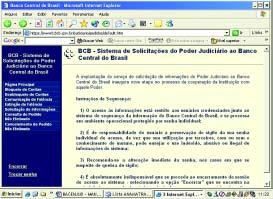 BACEN-JUD - Cláudio Mascarenhas Brandão Tela de acesso às opções do sistema pelo servidor IX SOLICITAÇÃO DE INFORMAÇÕES Por meio dessa opção, são enviados os pedidos de informações da existência de