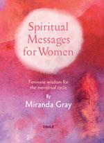 (Mensagens espirituais para as mulheres - Sabedoria feminina para o ciclo menstrual) http://cyclicwoman.webnode.com www.spiritualmessagesforwomen.