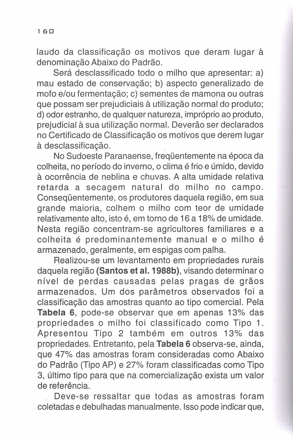 160 laudo da classificação os motivos que deram lugar à denominação Abaixo do Padrão.