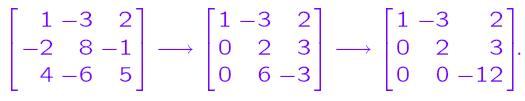 Eliminação de Gauss Exemplo: calcular o determinante da matriz: Sequência de matrizes obtidas pelas operações l-elementares: Matrizes obtidas somente por