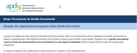 Metodologia e âmbito do inquérito O presente trabalho, relativo à situação das organizações portuguesas sobre Gestão Documental, teve por objectivo a recolha de opiniões de um alargado universo de