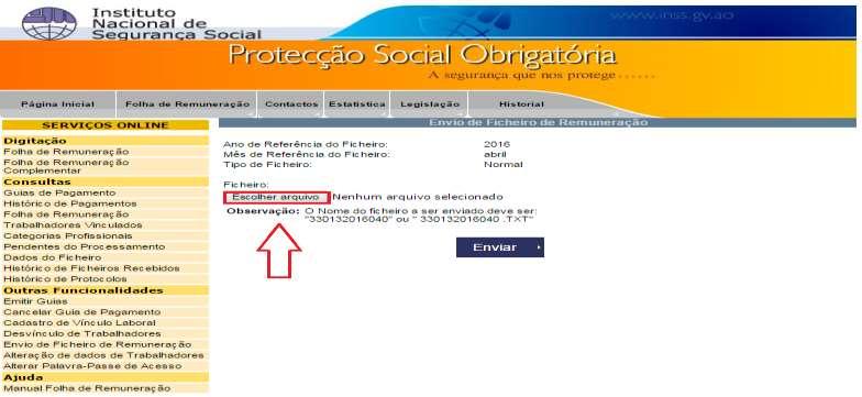 Nesta tela (Envio de Ficheiro), para o utilizador continuar com o processo de envio de ficheiro de remunerações, deverá clicar no botão Escolher arquivo para carregar o ficheiro, como ilustra a